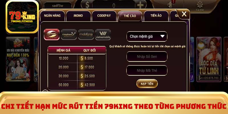 Chi tiết hạn mức rút tiền 79King theo từng phương thức
