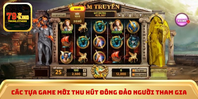 Các tựa game mới thu hút đông đảo người tham gia