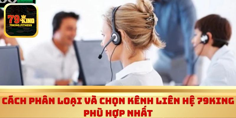 Cách phân loại và chọn kênh liên hệ web phù hợp nhất