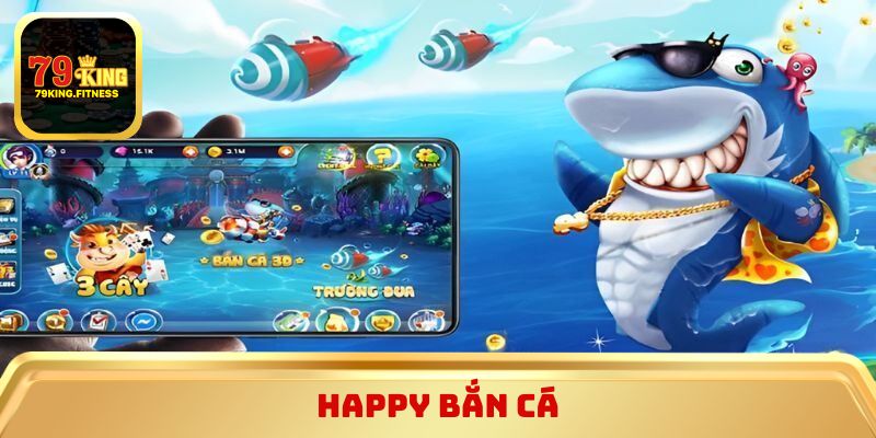 Happy Bắn Cá