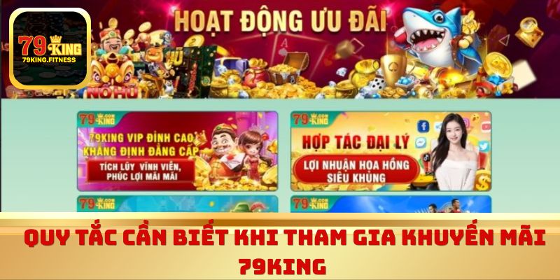 Quy tắc cần biết khi tham gia khuyến mãi 79king