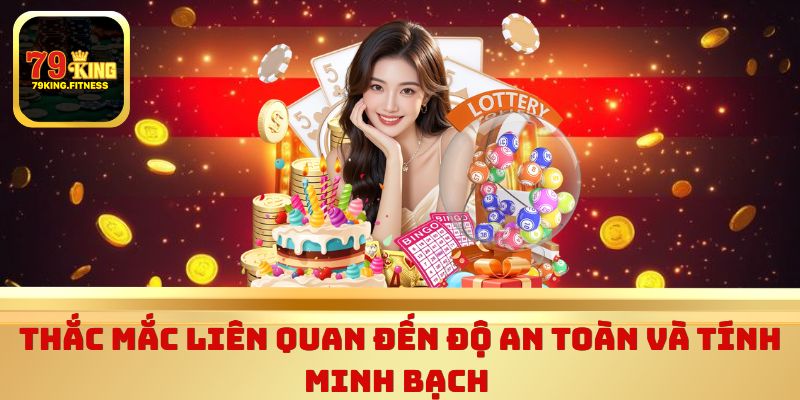 Thắc mắc liên quan đến độ an toàn và tính minh bạch hệ thống 